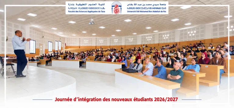 🎓 Journée d’intégration des nouveaux étudiants à la Faculté des Sciences Appliquées de Taza